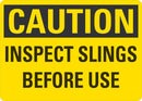 CAUTION Inspect Slings Before Use Sign LCU3-0300-RD_10x7