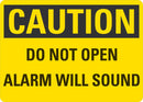CAUTION Do Not Open, Alarm Will Sound Sign LCU3-0315-RD_10x7