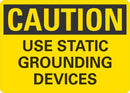 CAUTION Use Static Grounding Devices Sign LCU3-0317-RA_14x10