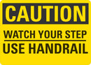 CAUTION Watch Your Step, Use Handrail Sign LCU3-0318-NP_10x7
