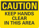 CAUTION Keep Hand Clear In This Area Sign LCU3-0319-NP_10x7