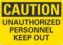 CAUTION Unauthorized Personnel Keep Out Sign LCU3-0338-NP_10x7