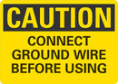CAUTION Connect Ground Wire Before Using Sign LCU3-0339-NP_10x7