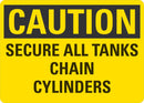 CAUTION Secure All Tank Chains Cylinders Sign LCU3-0342-NP_10x7