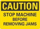 CAUTION Stop Machine Before Removing Jams Sign LCU3-0346-NP_10x7