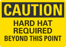 CAUTION Hard Hat Required Beyon This Point Sign LCU3-0357-NP_10x7
