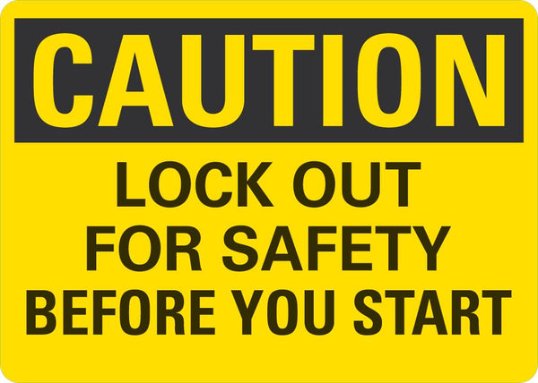 CAUTION Look Out For Safety Before You Start Sign LCU3-0363-NP_10x7