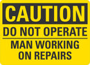 CAUTION Do Not Operate , Man Working On Repairs Sign LCU3-0366-NP_14x10