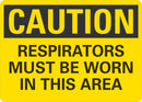 CAUTION Repirators Must Be Worn In This Area Sign LCU3-0368-NP_10x7