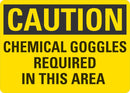 CAUTION Chemical Googles Required In This Area Sign LCU3-0370-NP_10x7