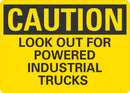 CAUTION Look Out for Powered Industrial Trucks Sign LCU3-0374-NP_10x7