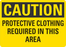 CAUTION Protective Clothing Required In This Area Sign LCU3-0387-RA_14x10