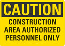 CAUTION Construction Area, Authorized Personnel Only Sign LCU3-0392-NP_10x7