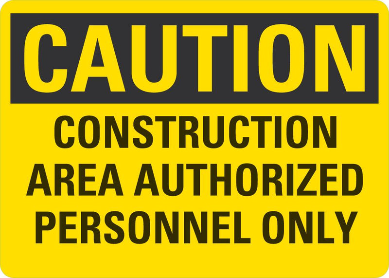 CAUTION Construction Area, Authorized Personnel Only Sign LCU3-0392-NP_10x7