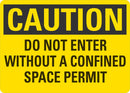 CAUTION Do Not Enter Without A Confined Space Permit Sign LCU3-0397-NP_10x7