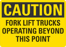 CAUTION Fork Lift Trucks Operating Beyond This Point Sign LCU3-0398-NP_10x7