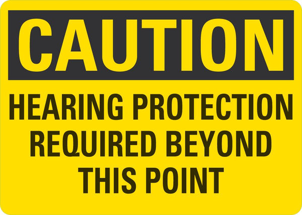 CAUTION Hearing Protection Required Beyond This Point Sign LCU3-0402-NP_10x7