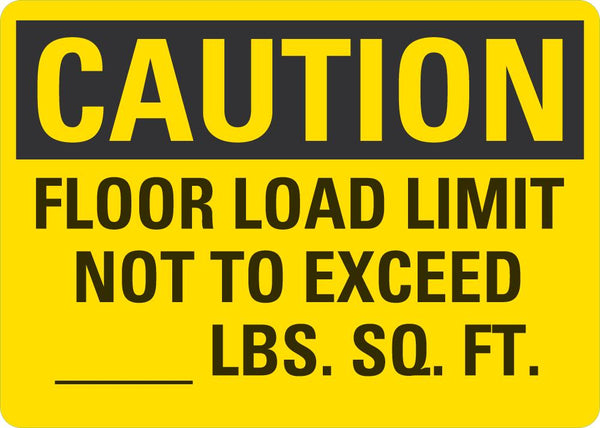 CAUTION Floor Load Limit, Not To Exceed Blank Sign LCU3-0407-RD_5x3.5