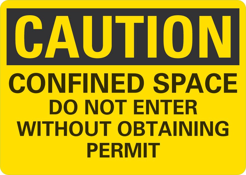 CAUTION Confined Space, Do Not Enter Without Obtaining Permit Sign LCU3-0427-NP_10x7