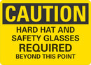 CAUTION Hard Hat And Safety Glasses Required Beyond This Point Sign LCU3-0434-NP_14x10