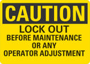 CAUTION Lock Out Before Maintenance Or Any Operator Adjustment Sign LCU3-0436-NP_10x7