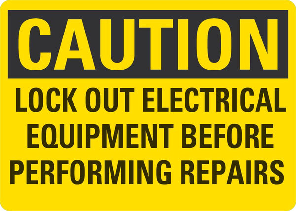 CAUTION Lock Out Electrical Ewuipment Before Performing Repairs Sign LCU3-0439-NP_14x10
