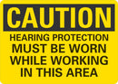 CAUTION Hearing Protection Must Be Worn While Working In This Area Sign LCU3-0447-NP_10x7
