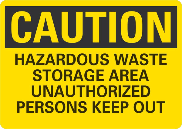 CAUTION Hazardous Waste Storage Area, Unauthorized Persons Keep Out Sign LCU3-0448-NP_10x7