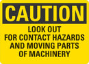 CAUTION Look Out For Contact Hazards And Moving Parts Of Machinery Sign LCU3-0449-NP_10x7