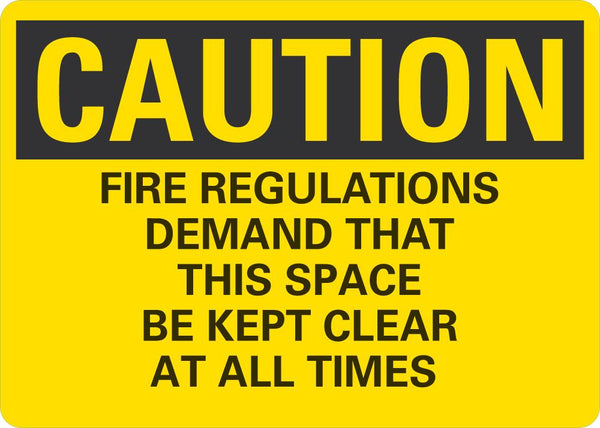 CAUTIOIN Fire Regulations Demand This Space Be Kept Clear At All Times Sign LCU3-0461-RD_5x3.5