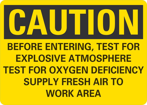 CAUTION Before Entering, Test for Explosive Atmosphere Sign