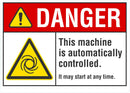 DANGER This Machine Is Automatically Controlled Sign LCU4-0023-NA_10X7