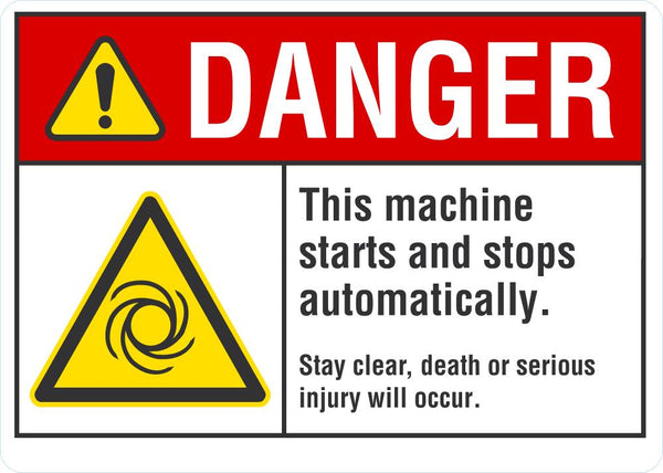 DANGER This Machine Starts And Stops Automatically Sign