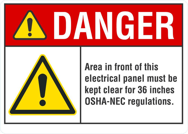 DANGER Area in Front Of This Electrical Panel Must Be Kept Clear Acording To OSHA Regulations Sign