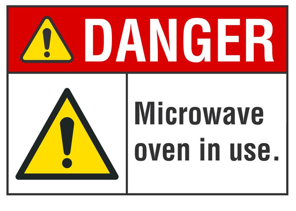 DANGER Microwave Oven In Use Sign