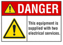 DANGER This Equipment Is Supplied With Two Electrical Services Sign LCU4-0081-NA_10X7