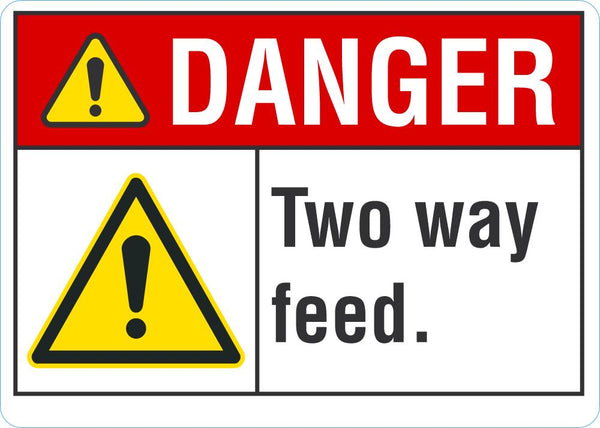 DANGER Two Way Feed Sign