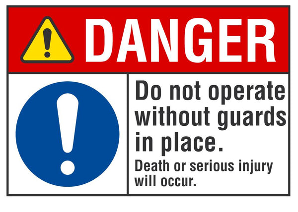 DANGER Do Not Operate Without Guards In Place Sign
