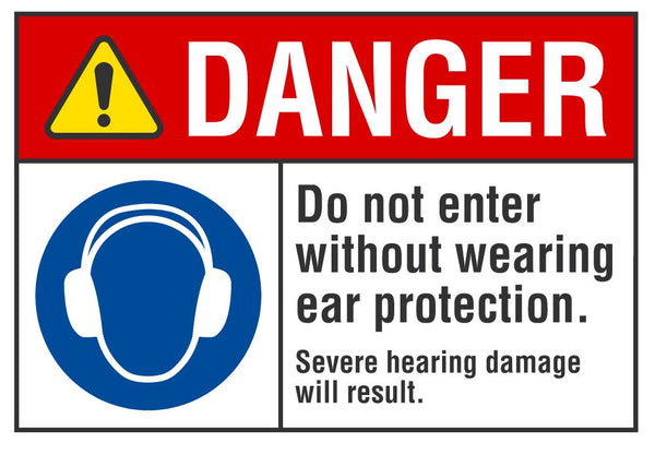 DANGER Do Not Enter Without Wearing Ear Protection Sign