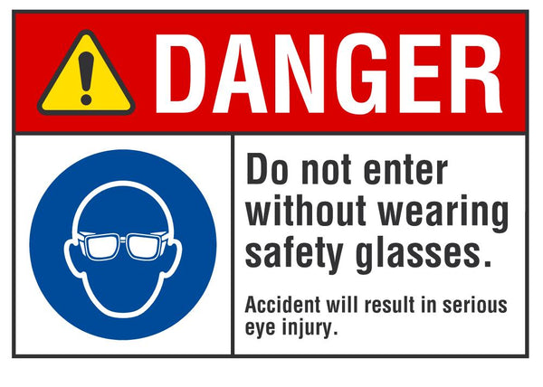 DANGER Do Not Enter Without Wearing Safety Glasses Sign