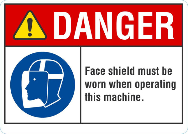 DANGER Face Shield Must Be Worn Sign