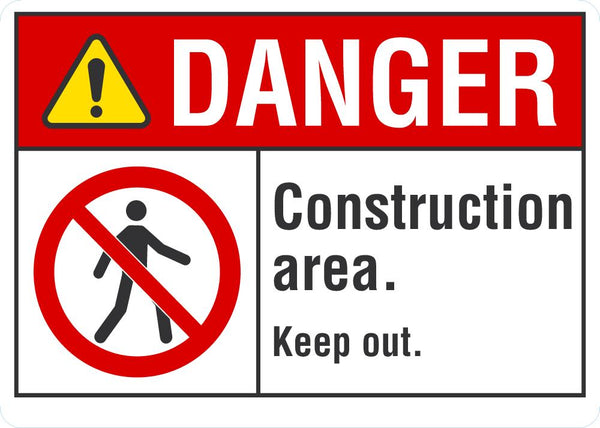 DANGER Construction Area, Keep Out Sign