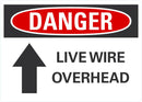 DANGER Live Wire Overhead Sign LCU4-0189-NA_10X7