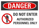 Danger Do Not Enter, Authorized Personnel Only Sign LCU4-0197-NA_10X7