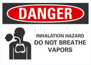 DANGER Inhalation Hazard, Do Not Breathe Vapors Sign LCU4-0219-NA_10X7