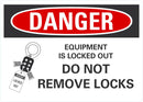 DANGER Equipment Is Locked Out, Do Not Remove Locks LCU4-0258-NA_10X7