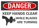 DANGER Keep Hands Clear While Blades Are Turning Sign LCU4-0265-NA_10X7