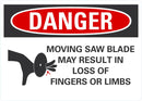 DANGER Moving Saw Blade May Result In Loss Of Fingers Or Limbs Sign LCU4-0266-NA_10X7