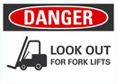 DANGER Look Out For ForkLifts Sign LCU4-0290-NA_10X7