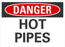DANGER Hot Pipes Sign LCU4-0328-NA_10X7